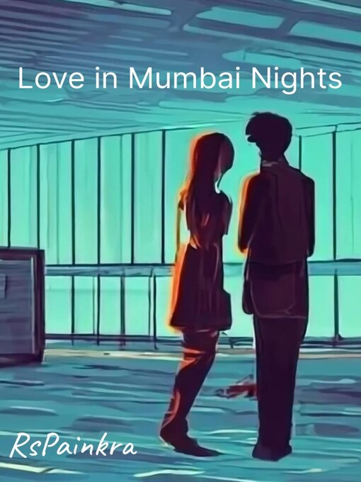 Title details for Love in Mumbai Nights by RsPainkra - Available